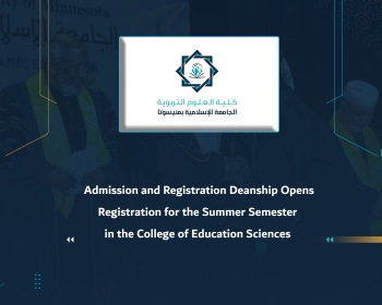 Admission and Registration Deanship Opens Registration for the Summer Semester in the College of Education Sciences