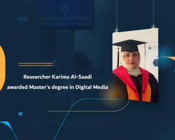 Researcher Karima Al-Saadi awarded Master's degree in Digital Media